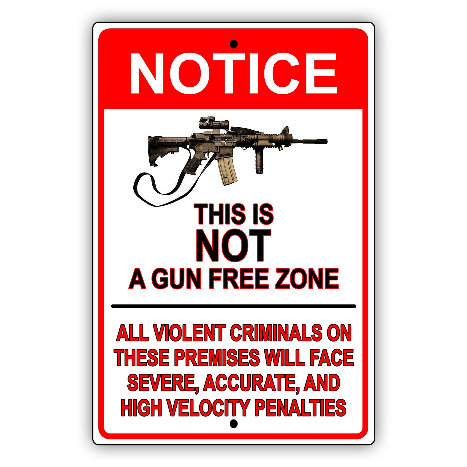 Notice this is not a gun free zone aluminum metal sign