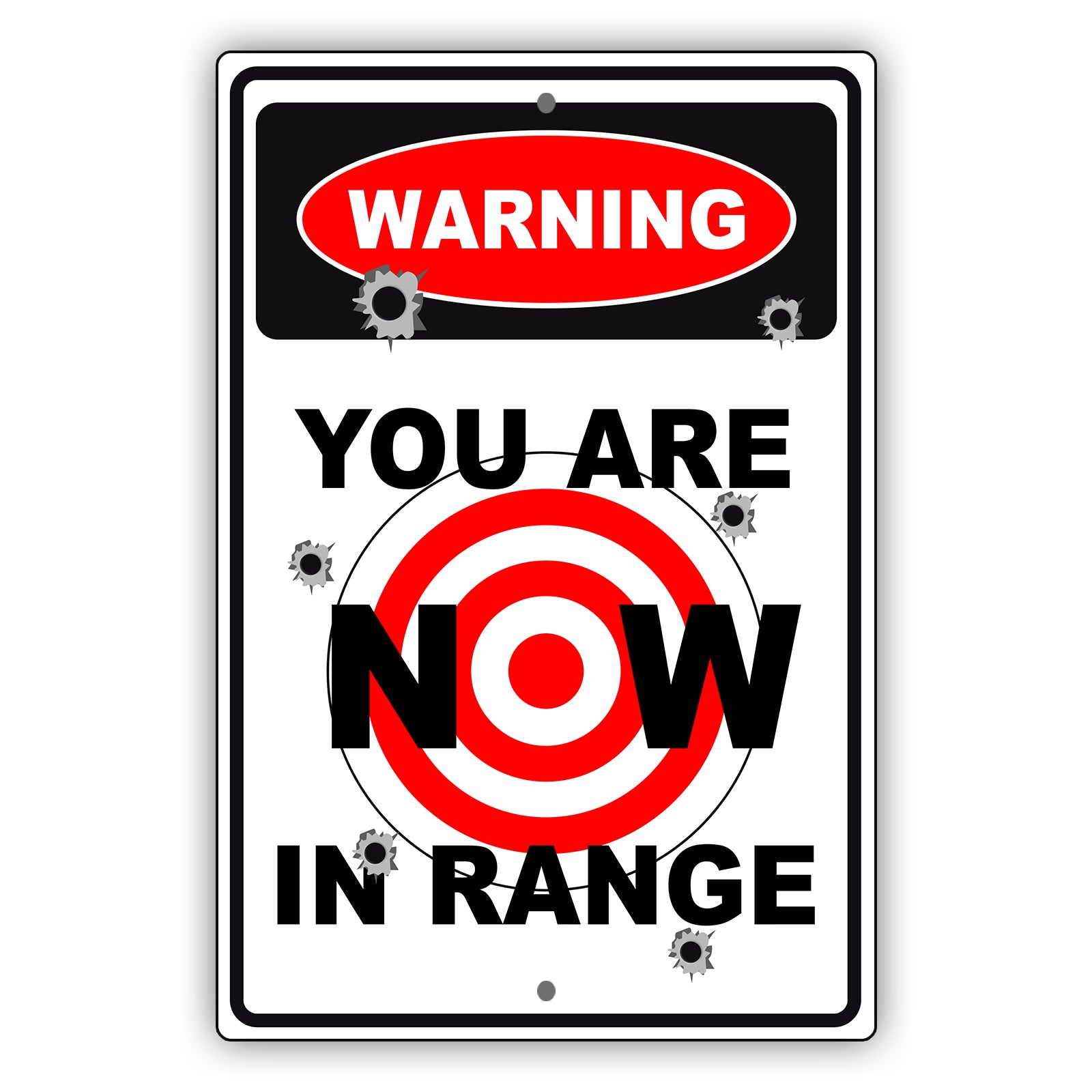 Warning you are now in range aluminum metal sign
