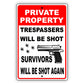 Private property trespassers will be shot survivors will be shot again aluminum metal sign 