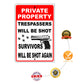 Private property trespassers will be shot survivors will be shot again aluminum metal sign 