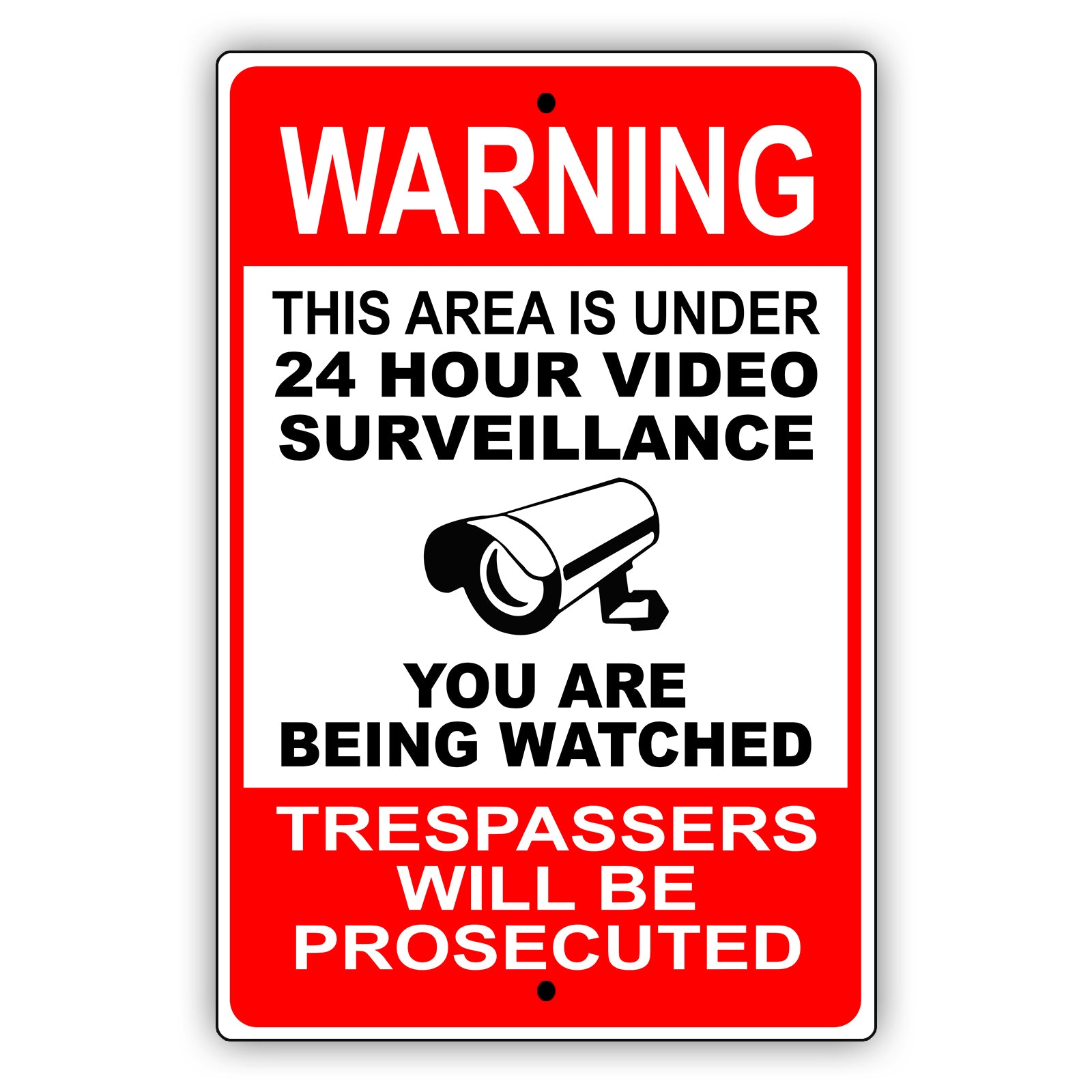 Warning this area is under 24 hour video surveillance you are being watched aluminum metal sign