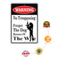 Warning no trespassing forget the dog beware of the wife aluminum metal sign