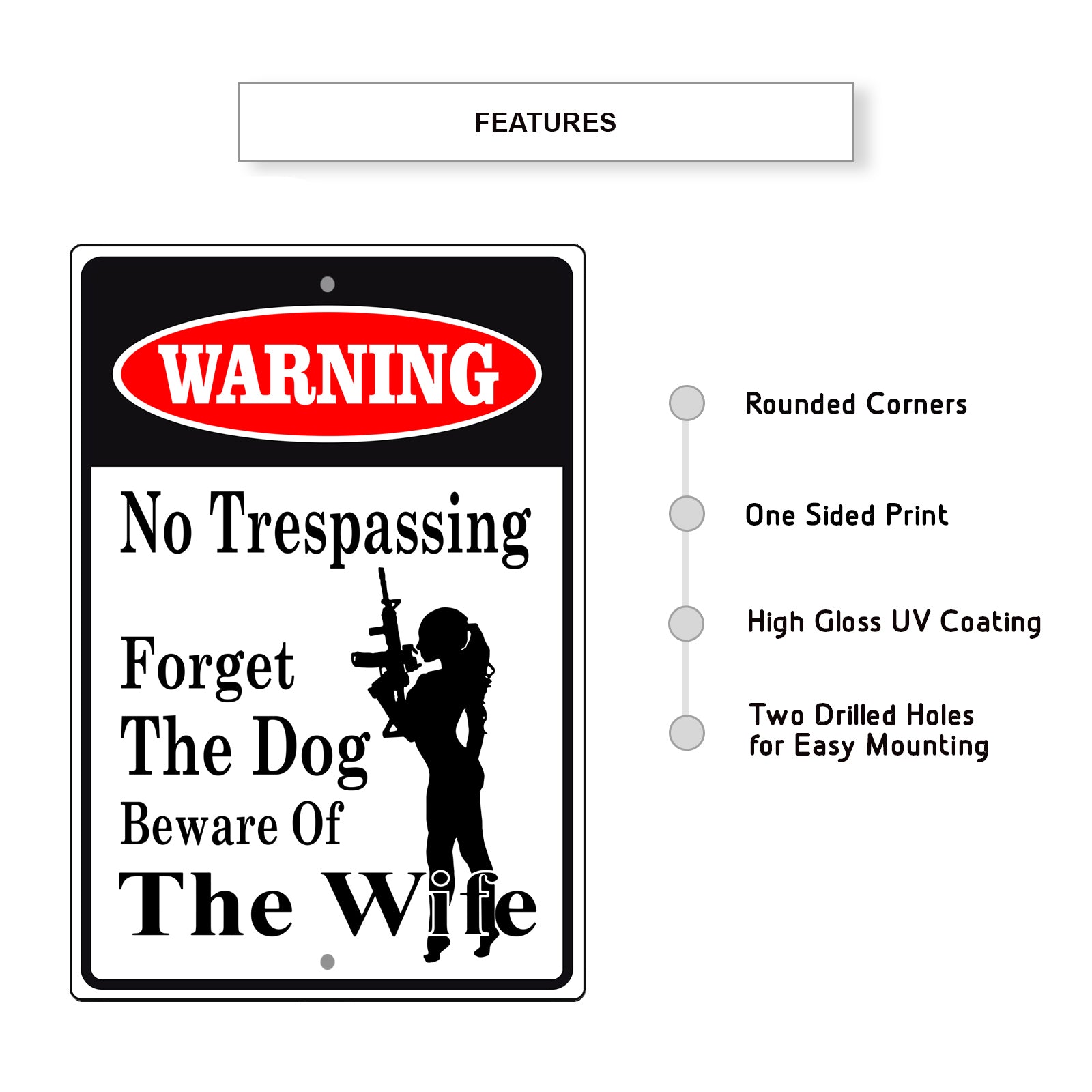 Warning no trespassing forget the dog beware of the wife aluminum metal sign