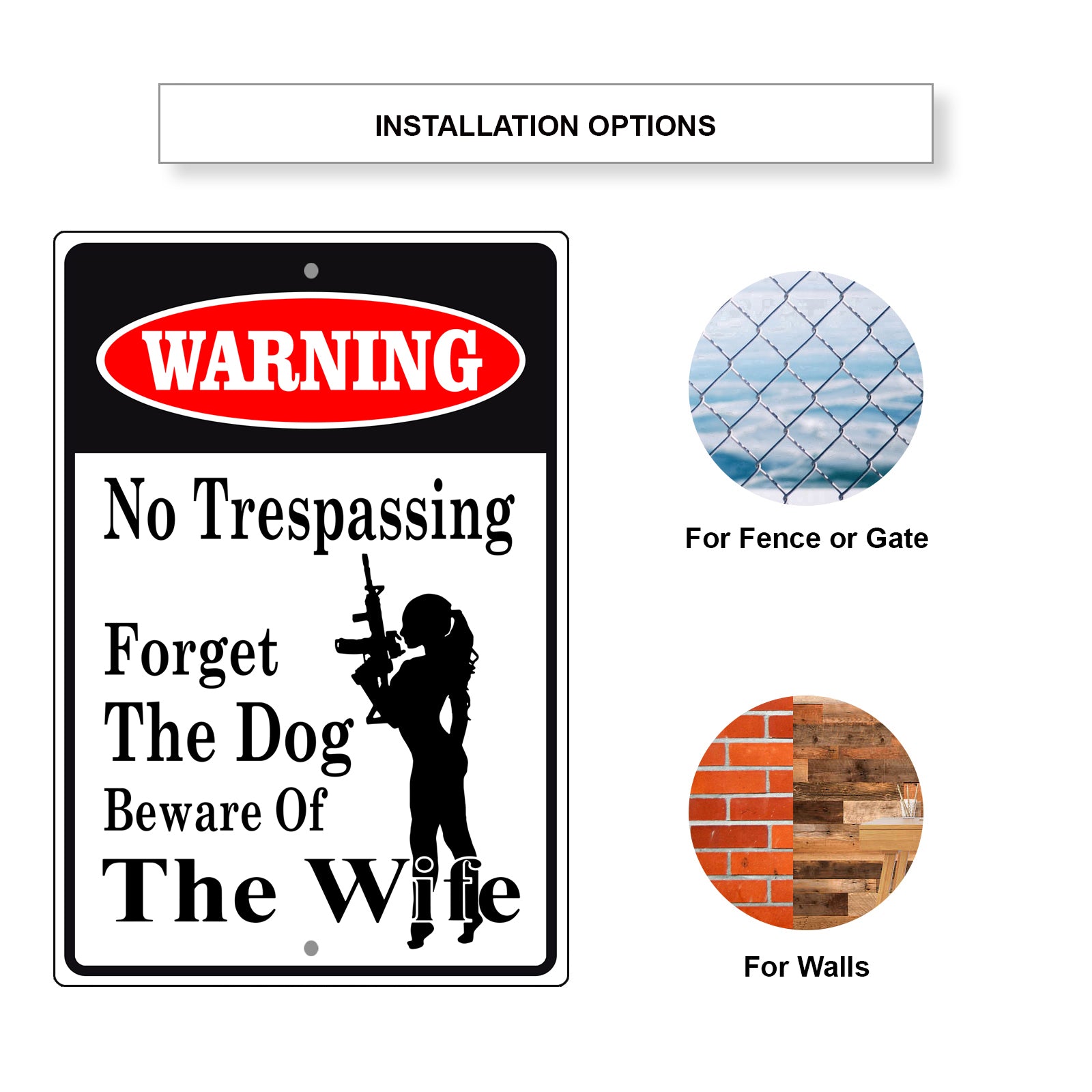 Warning no trespassing forget the dog beware of the wife aluminum metal sign