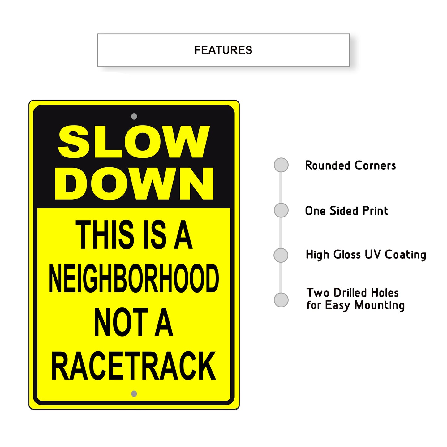 Slow down this is a neighborhood not a racetrack aluminum metal sign