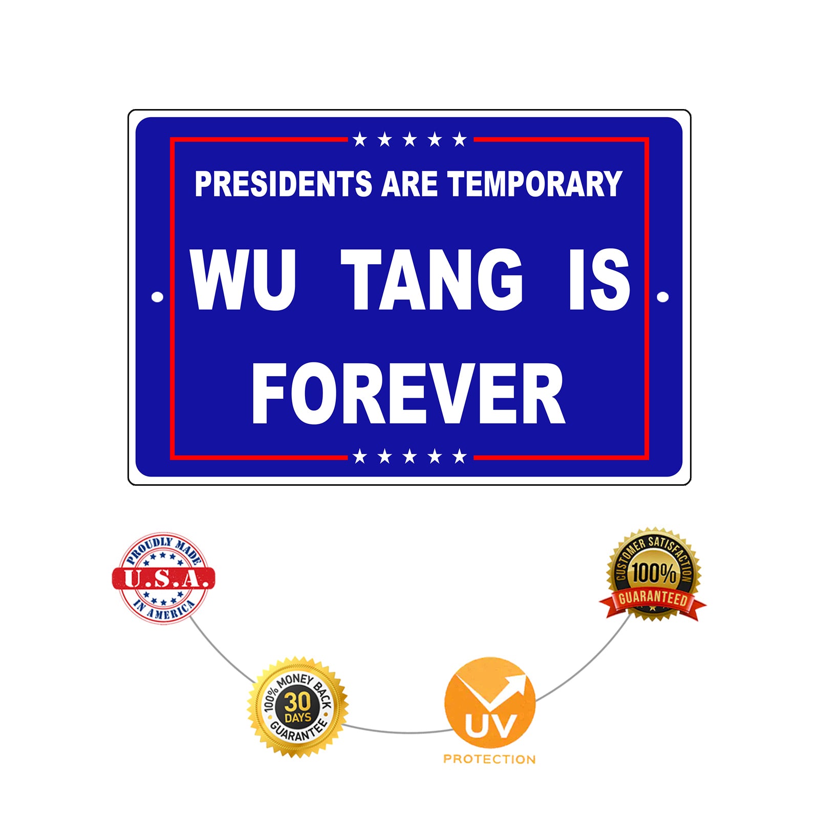 Presidents are temporary wu tang is forever aluminum metal sign