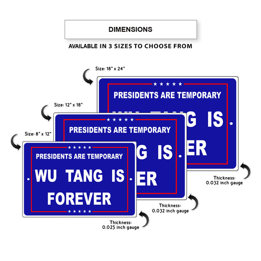 Presidents are temporary wu tang is forever aluminum metal sign
