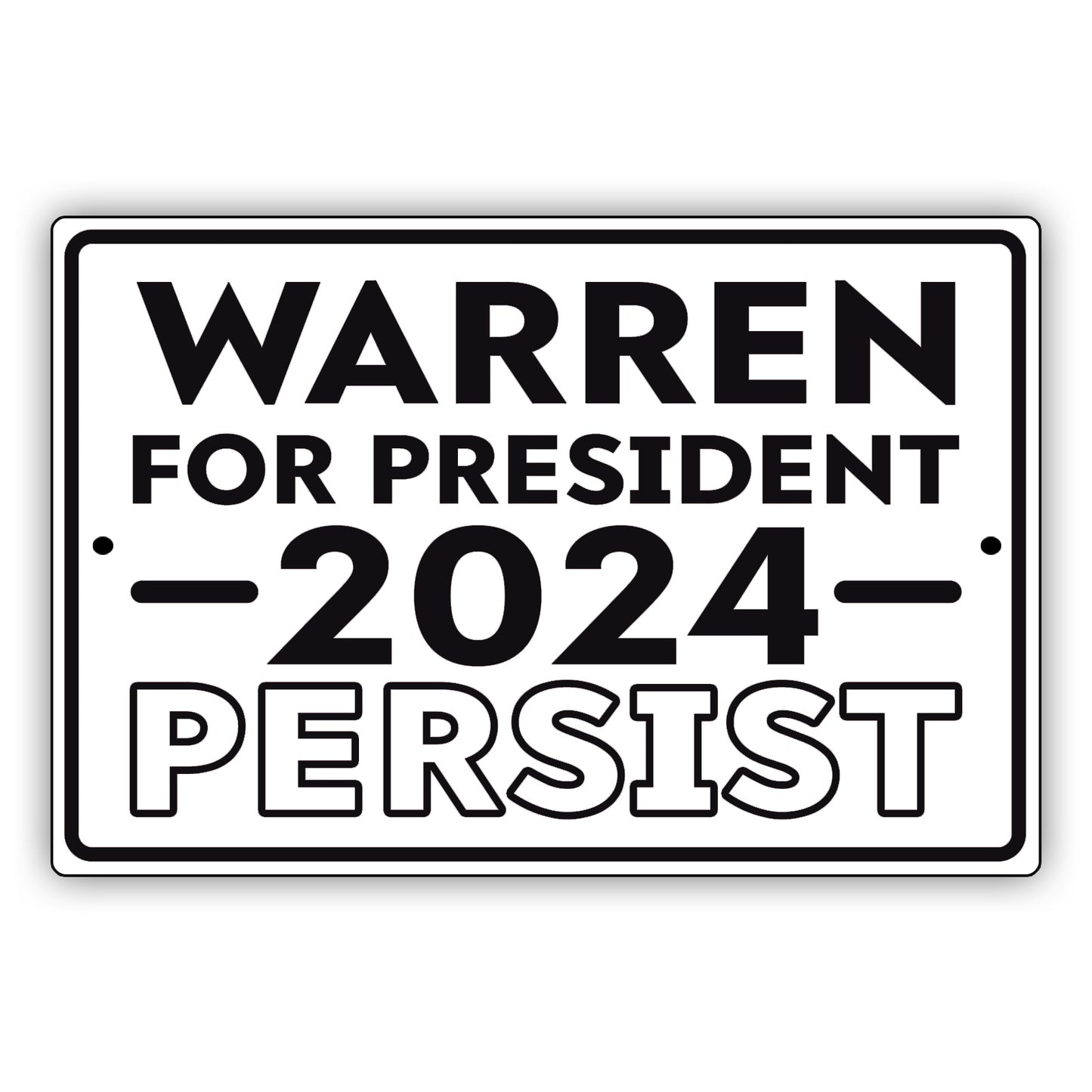 Warren for president 2024 persist aluminum metal sign