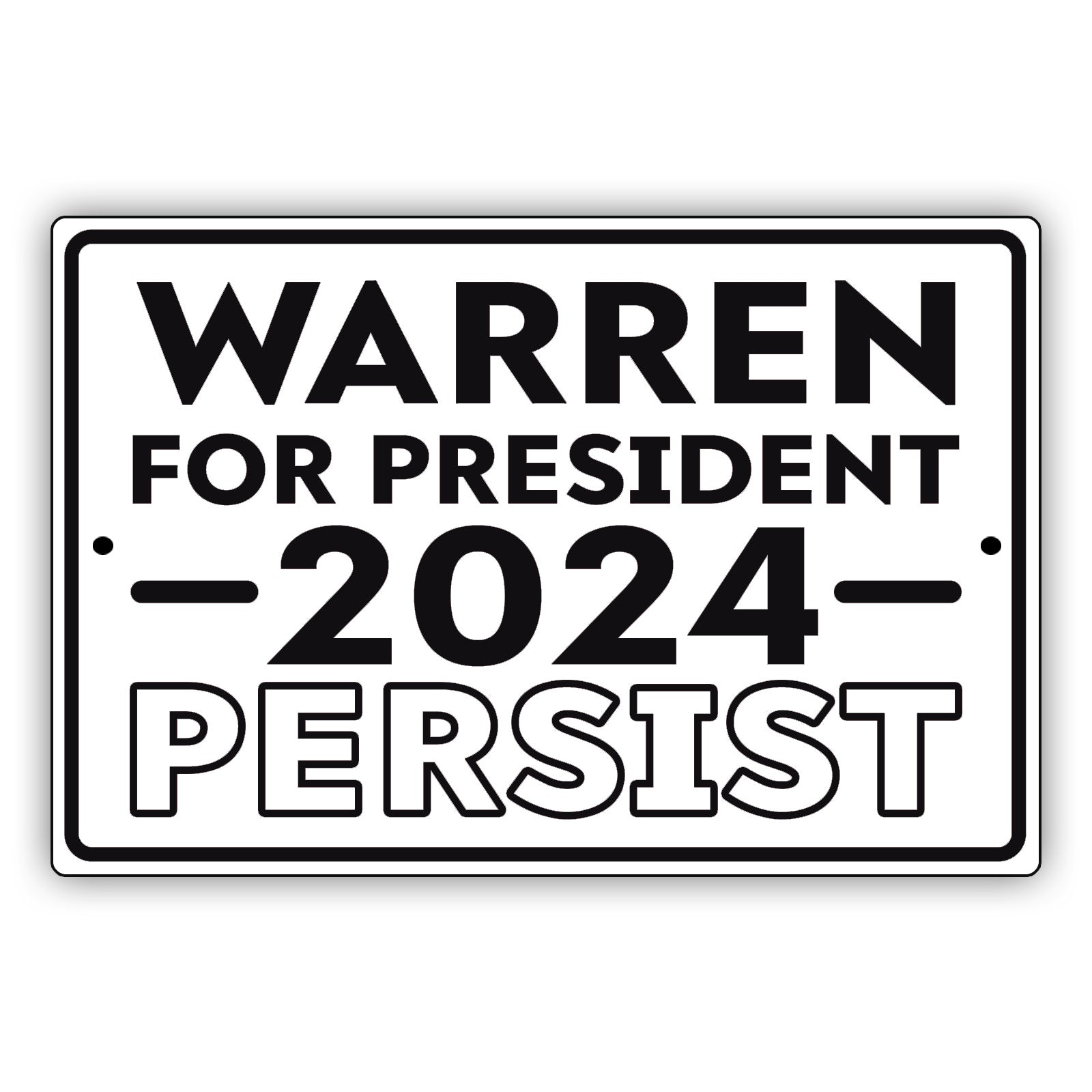 Warren for president 2024 persist aluminum metal sign