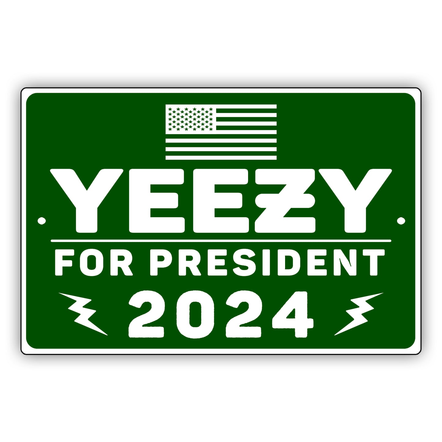 Yeezy for president 2024 aluminum metal sign