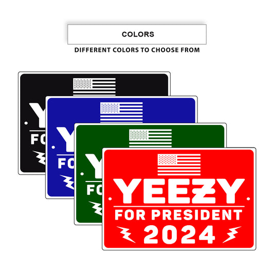 Yeezy for president 2024 aluminum metal sign