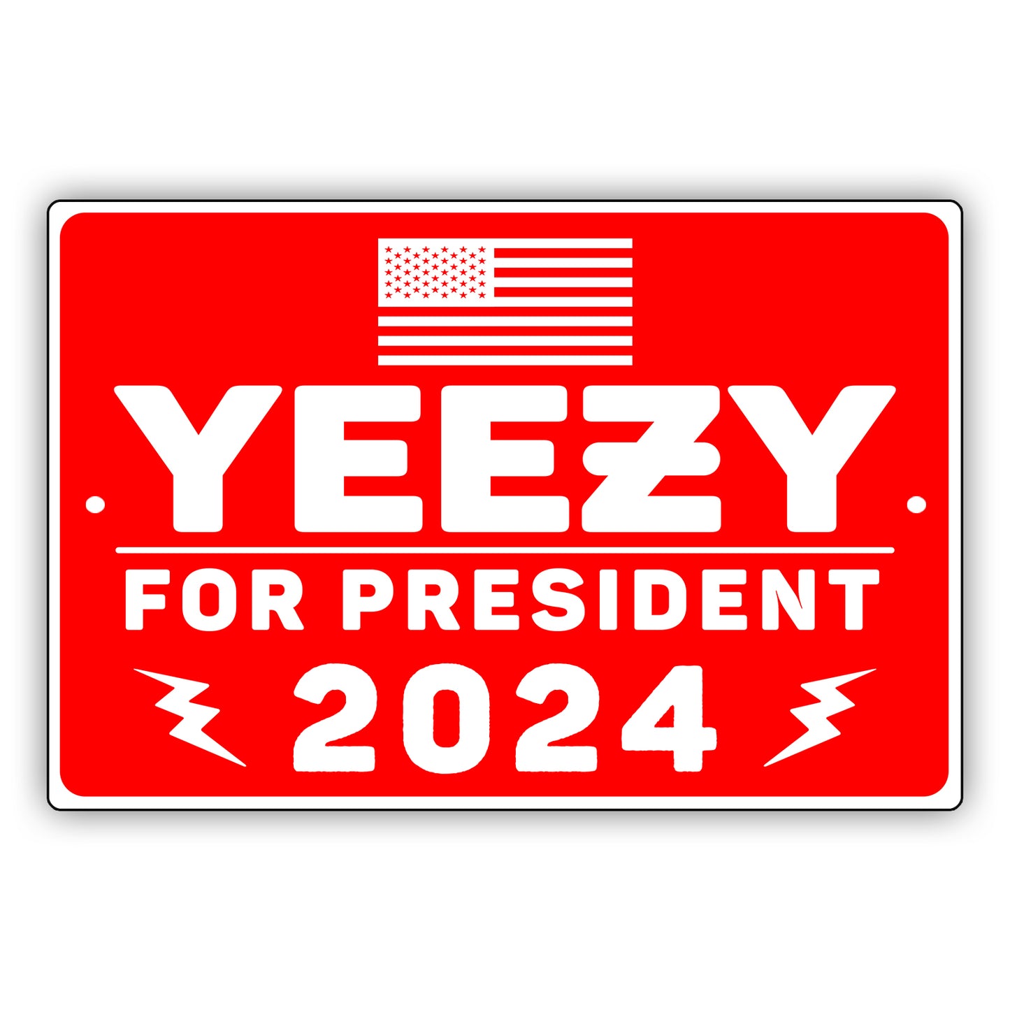 Yeezy for president 2024 aluminum metal sign