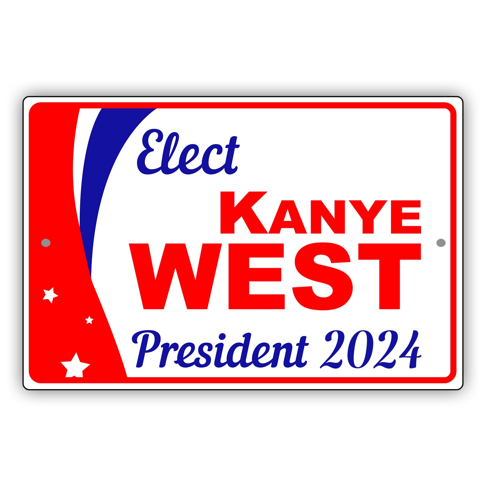 Elect Kanye West For President 2024 Aluminum Metal Sign Sign Fever