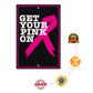 Get your pink on aluminum metal sign