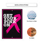Get your pink on aluminum metal sign