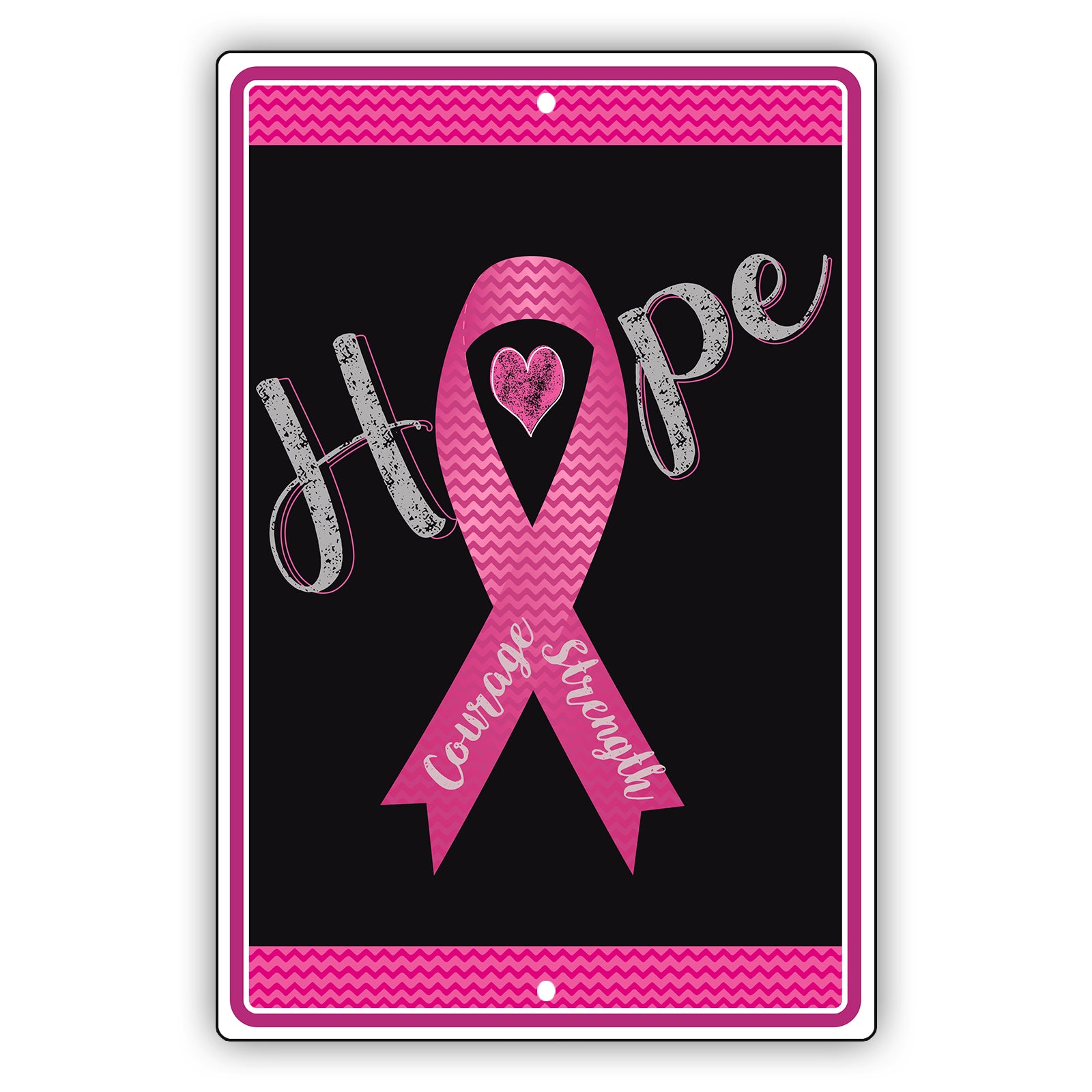 Hope courage strength aluminum metal sign