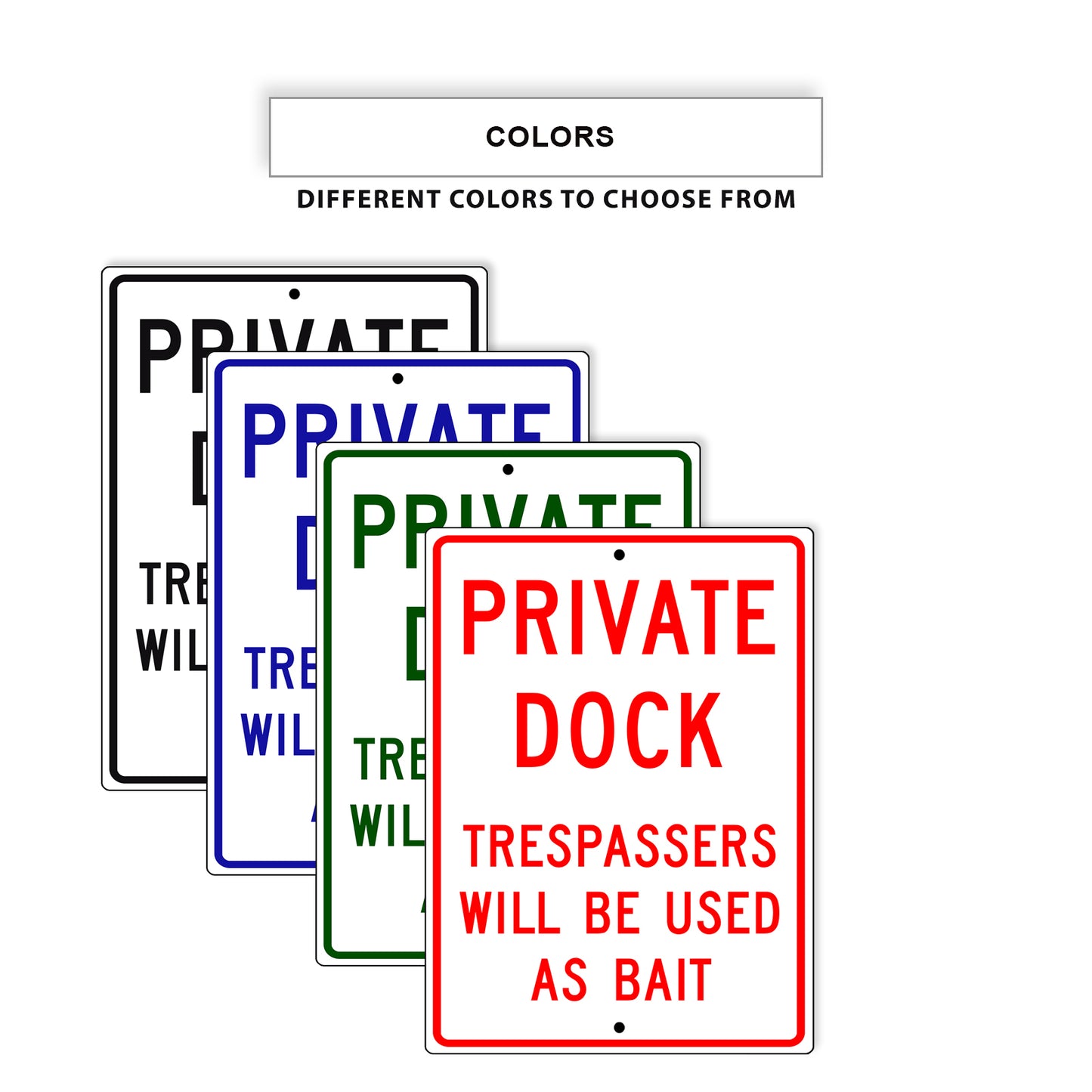 Private dock trespassers will be used as bait aluminum metal sign