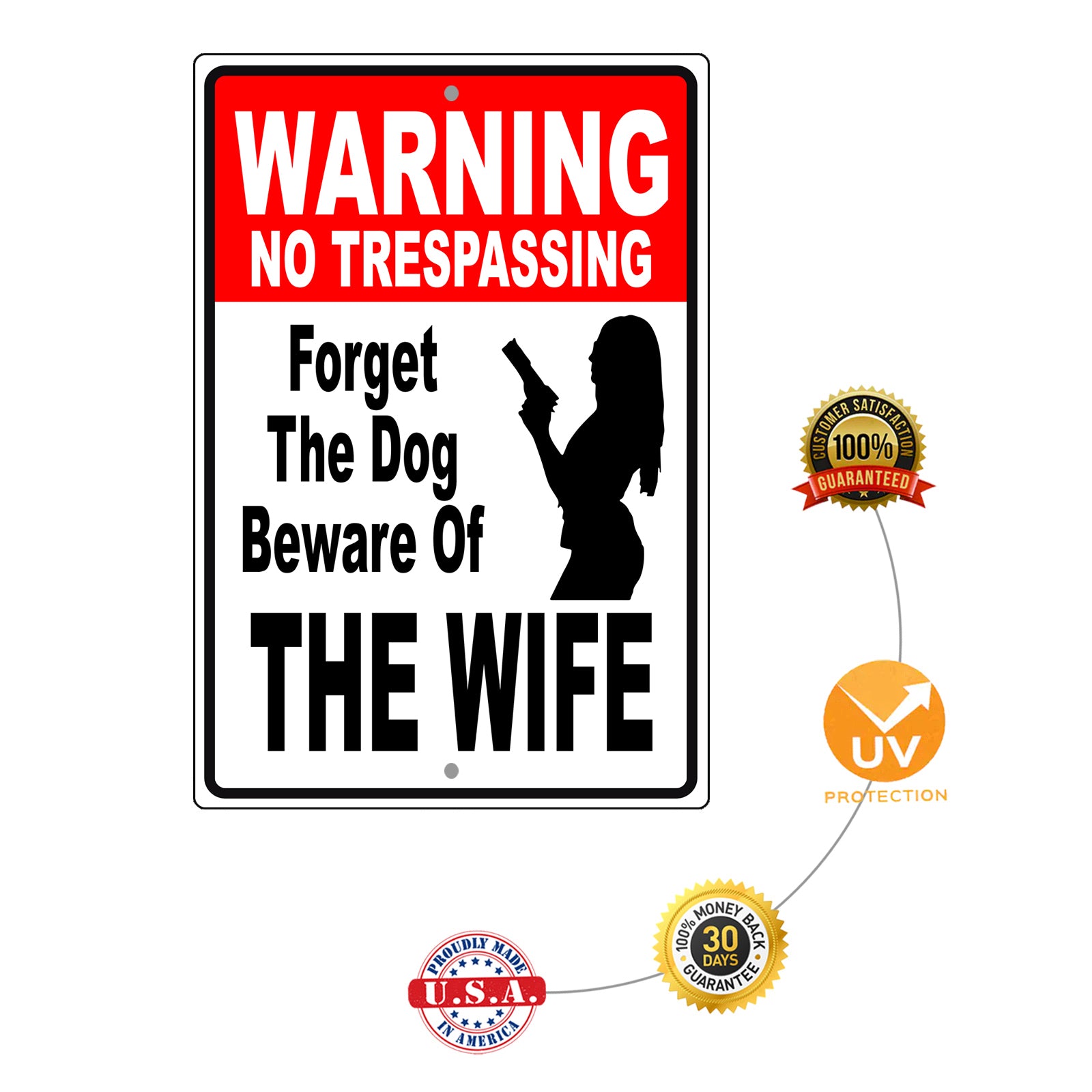 Warning no trespassing forget the dog beware of the wife aluminum metal sign
