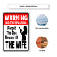 Warning no trespassing forget the dog beware of the wife aluminum metal sign