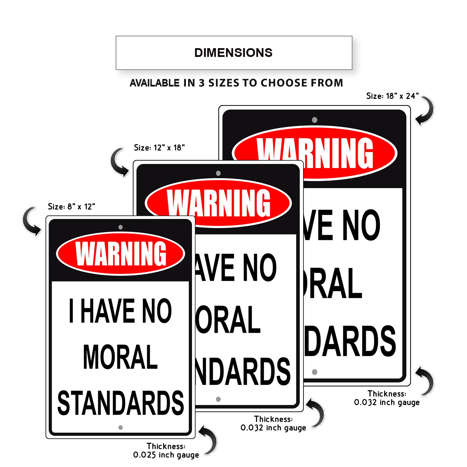 Warning I have no moral standards aluminum metal sign