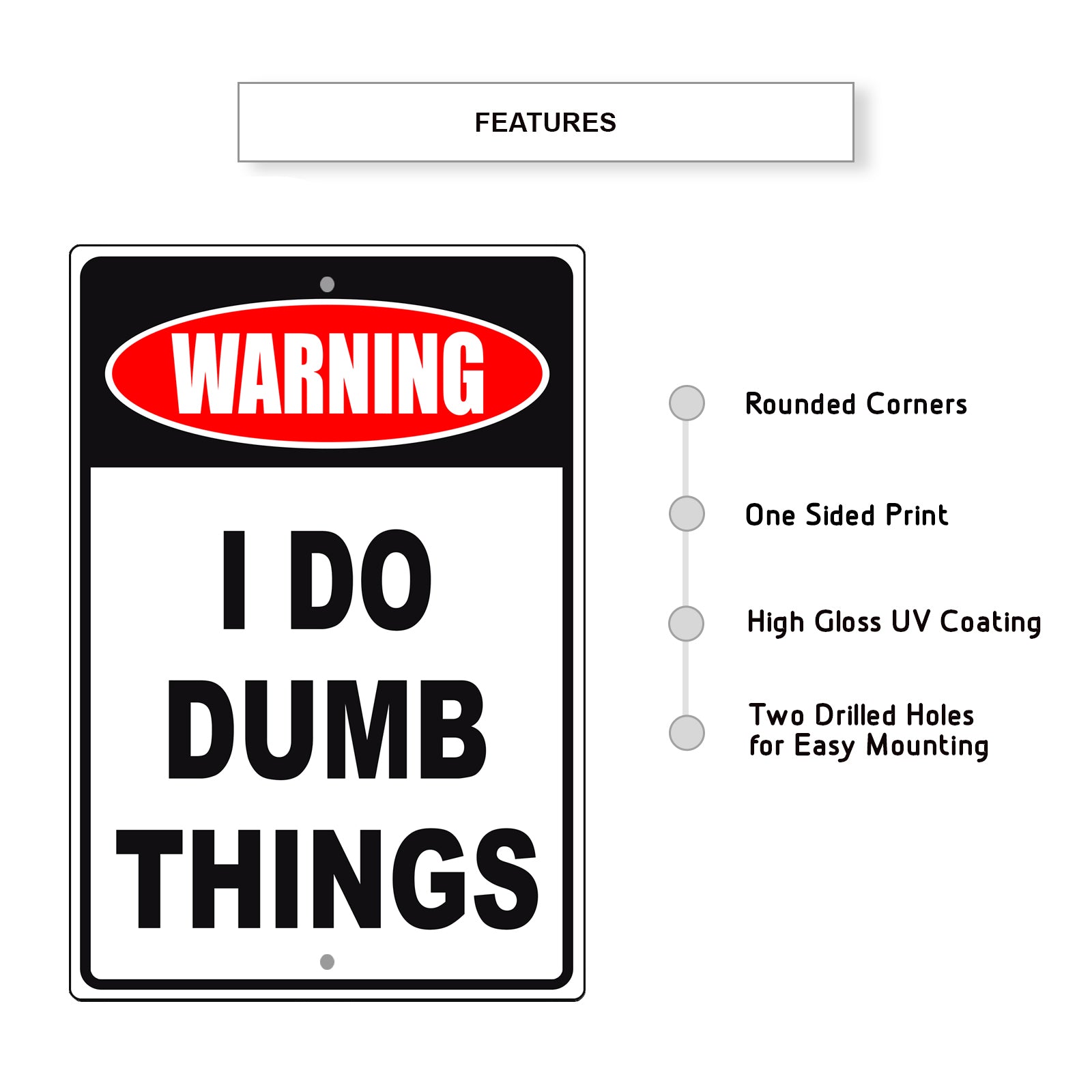 Warning I do dumb things aluminum metal sign