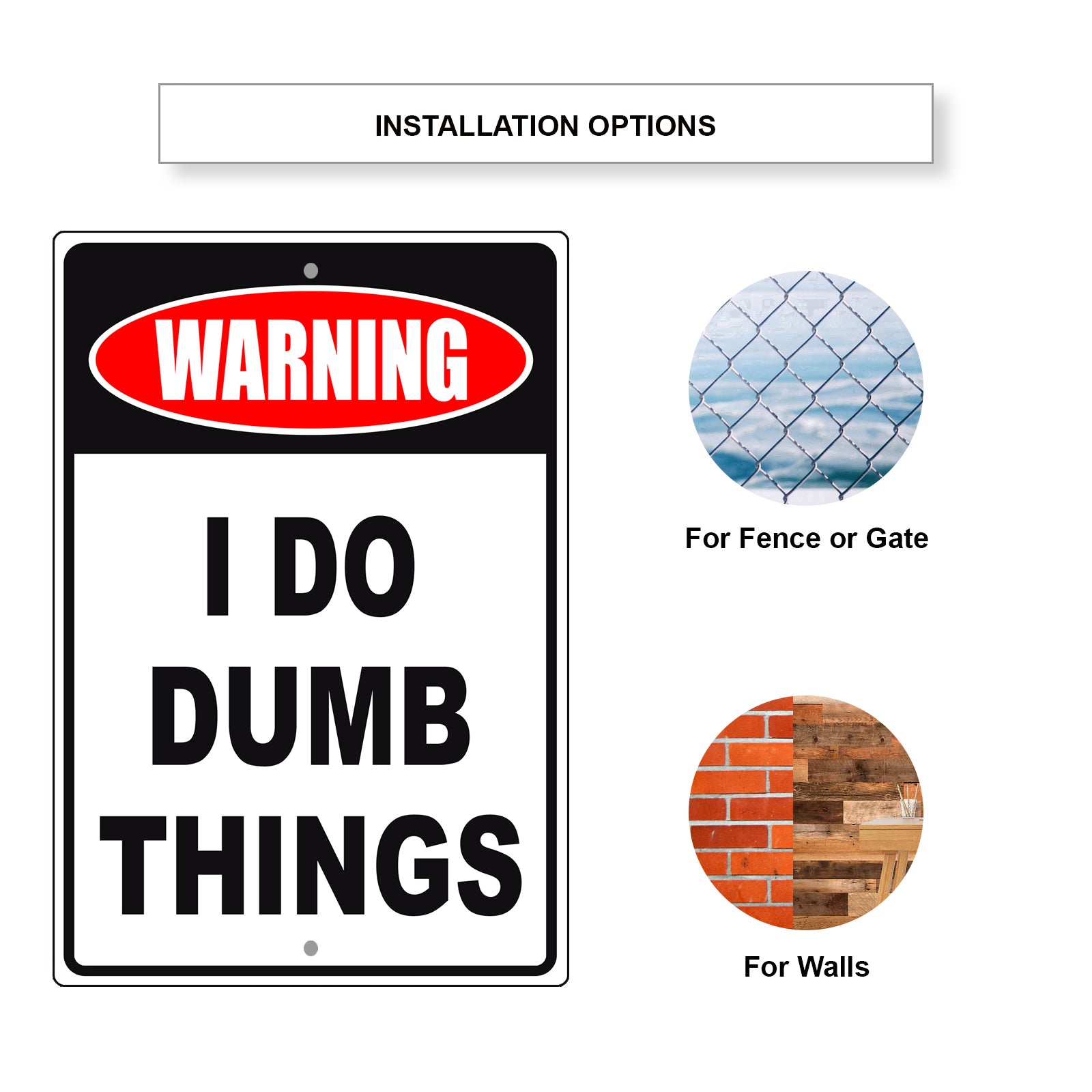 Warning I do dumb things aluminum metal sign