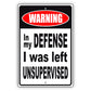 Warning in my defense I was left unsupervised aluminum metal sign