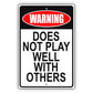 Warning does not play well with others aluminum metal sign