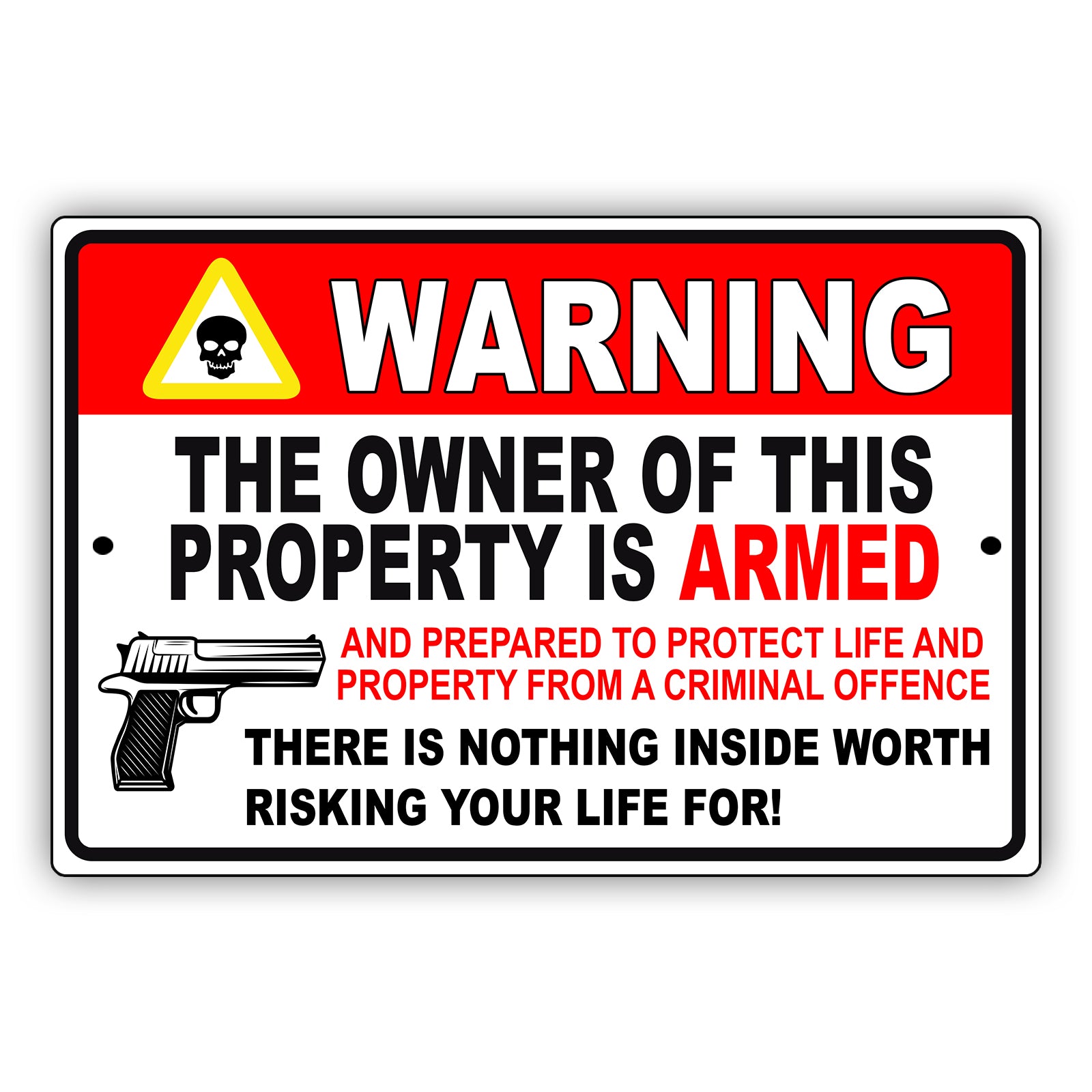 Warning the owner of this property is armed aluminum metal sign