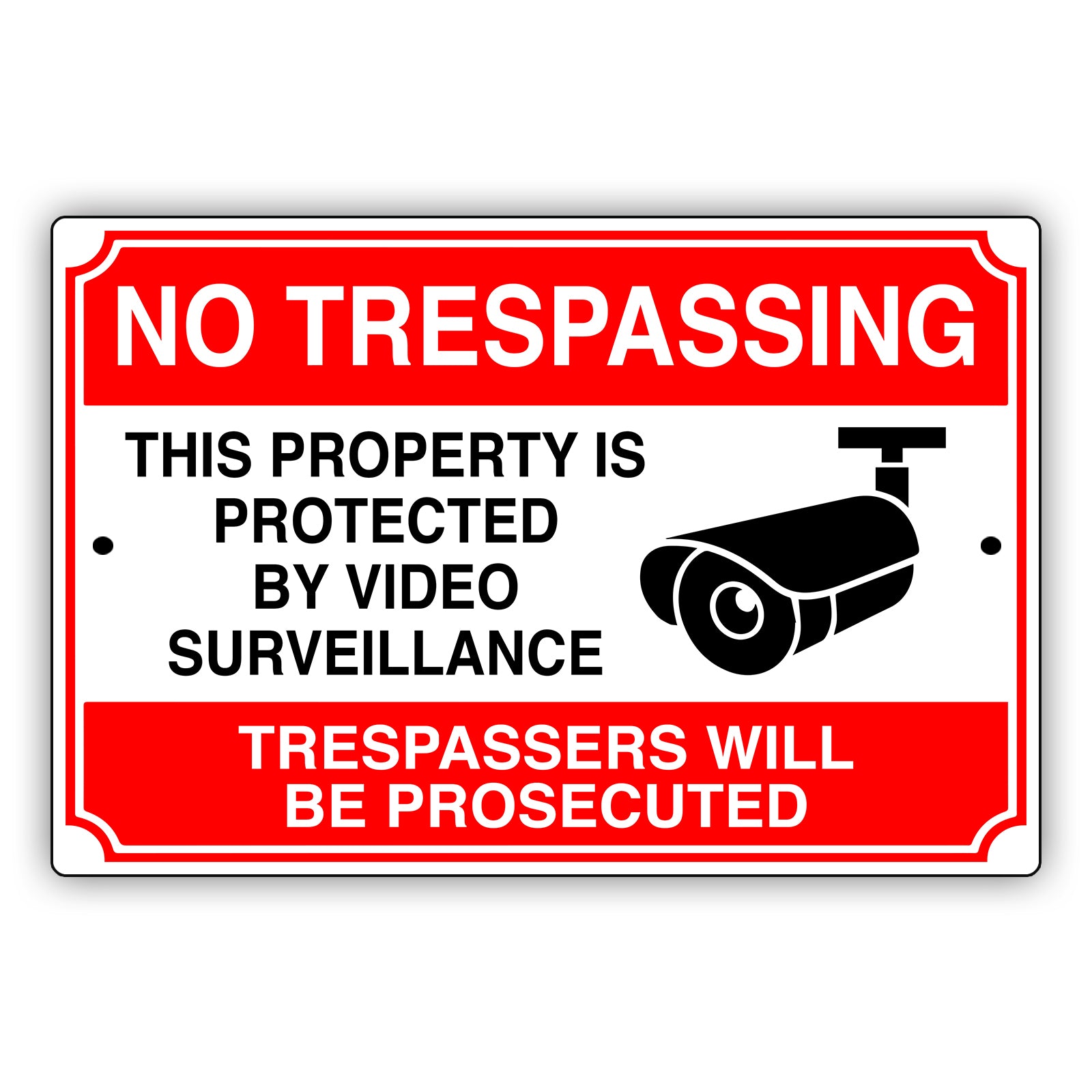 No trespassing this property is protected by video surveillance aluminum metal signs