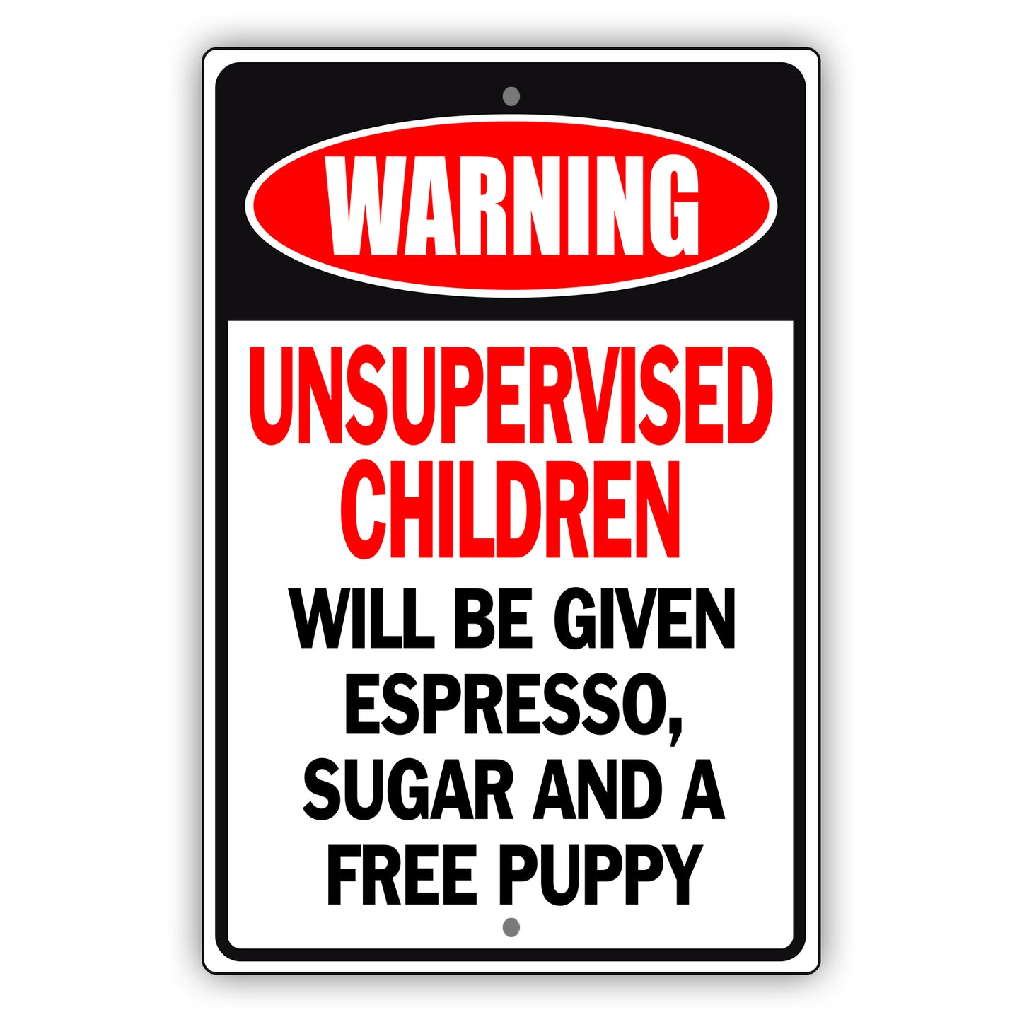 Espresso, Sugar And A Free Puppy Aluminum Metal Sign