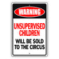 Will Be Sold To The Circus Aluminum Metal Sign