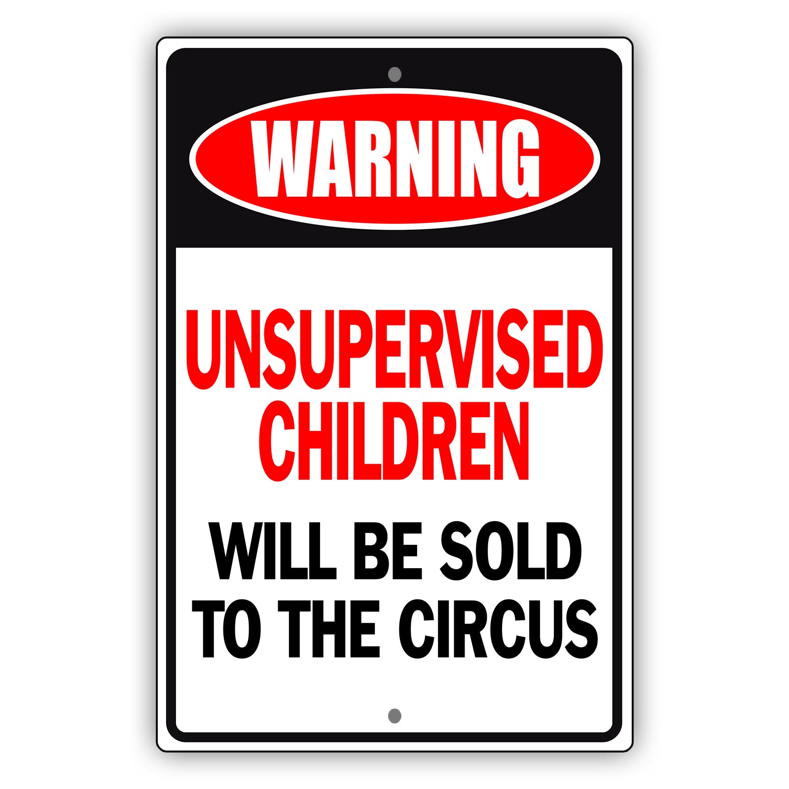 Will Be Sold To The Circus Aluminum Metal Sign