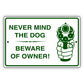 Never-Mind-The-Dog-Beware-Of-Owner-Aluminum-Metal-Sign