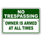 No Trespassing Owner Is Armed At All Times Aluminum Metal Sign