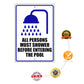 All Persons Must Shower Before Entering The Pool Aluminum Metal Sign