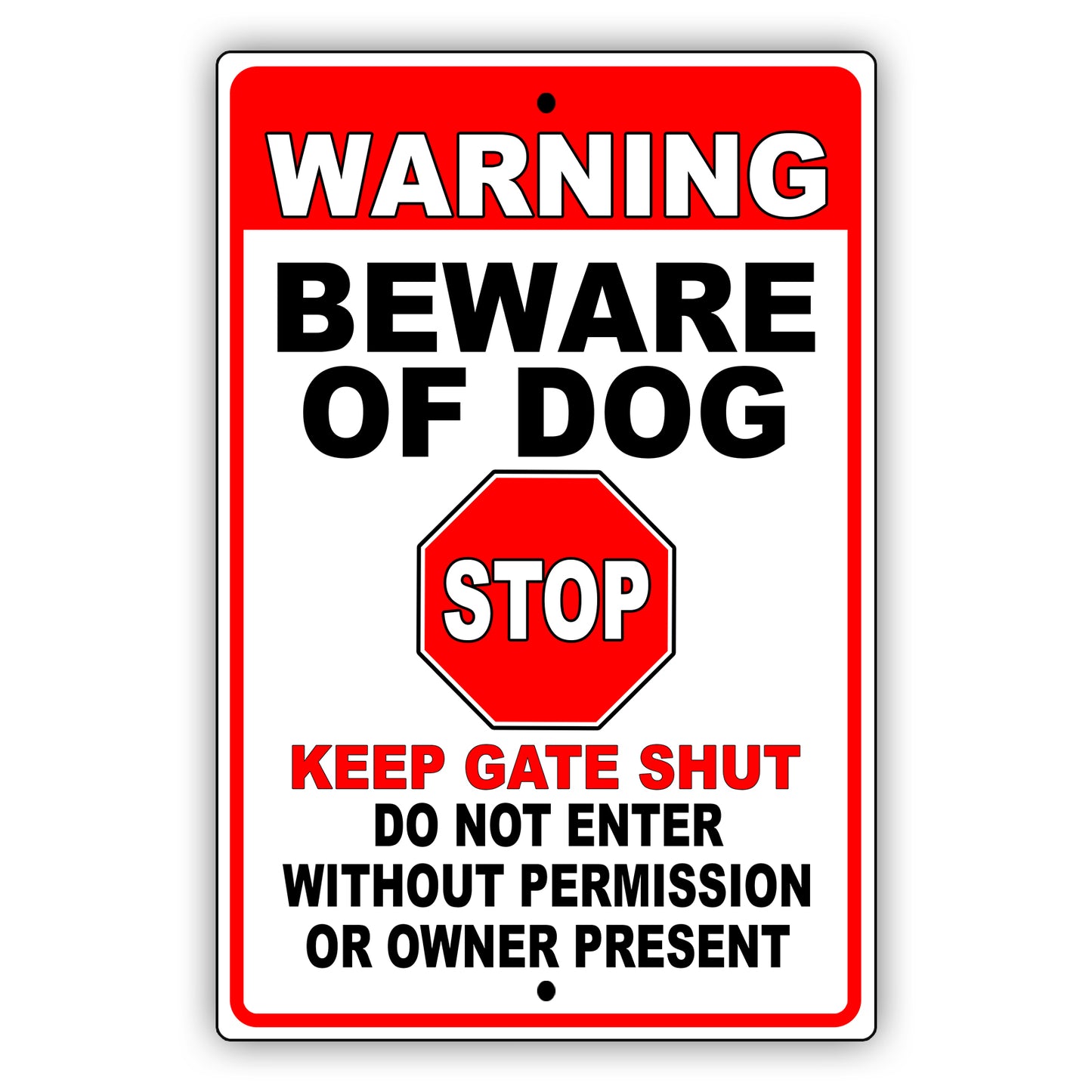 Warning Beware Of Dog Do Not Enter Without Permission Or Owner Present Aluminum Metal Sign
