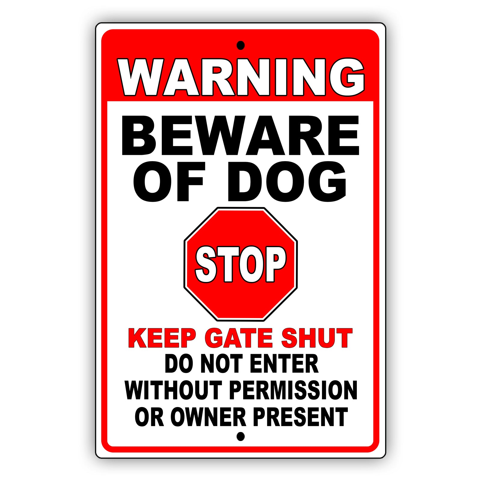 Warning Beware Of Dog Do Not Enter Without Permission Or Owner Present Aluminum Metal Sign