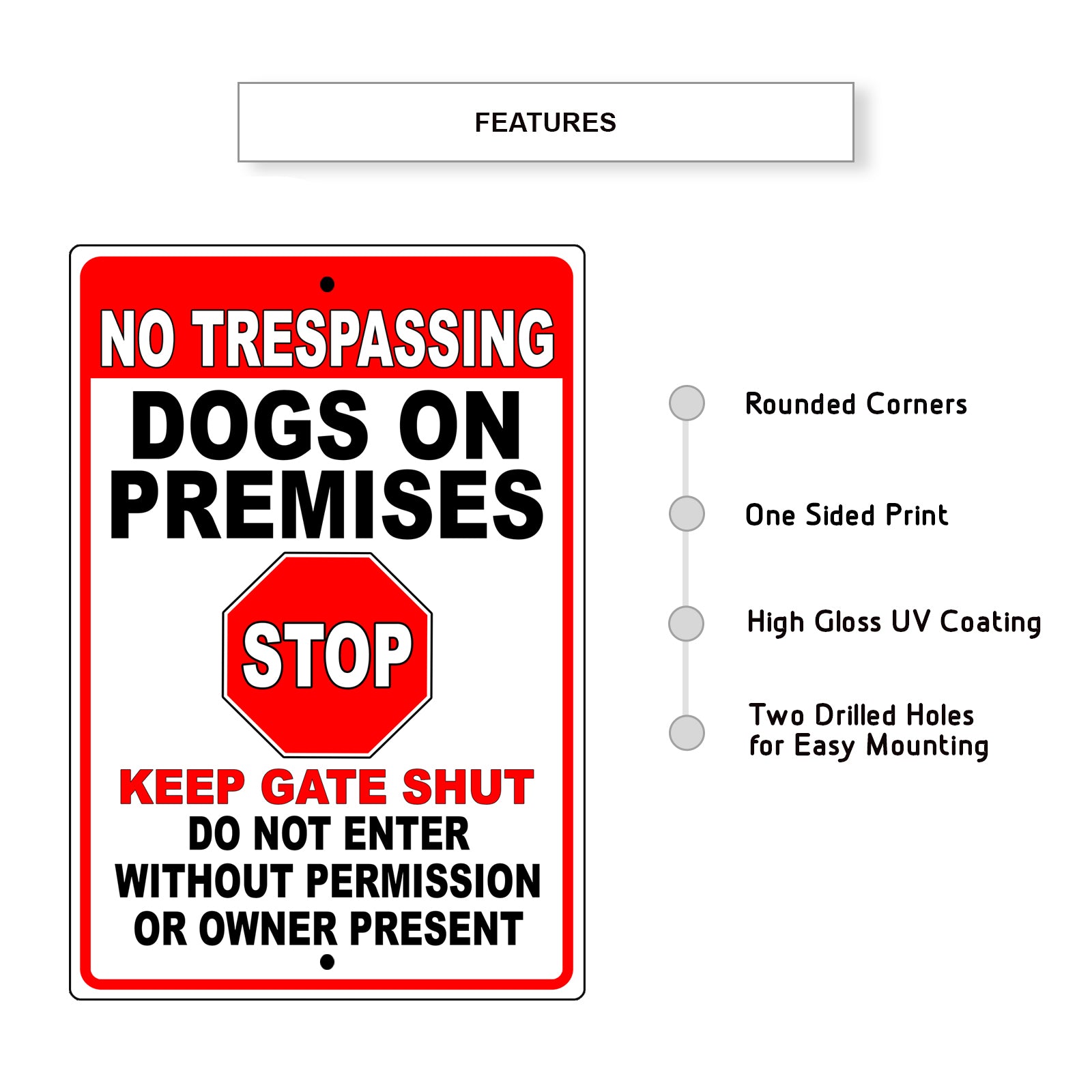 No Trespassing Dogs On Premises Stop Keep Gate Shut Aluminum Metal Sign