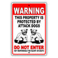 Warning this property is protected by attack dogs do not enter aluminum metal sign