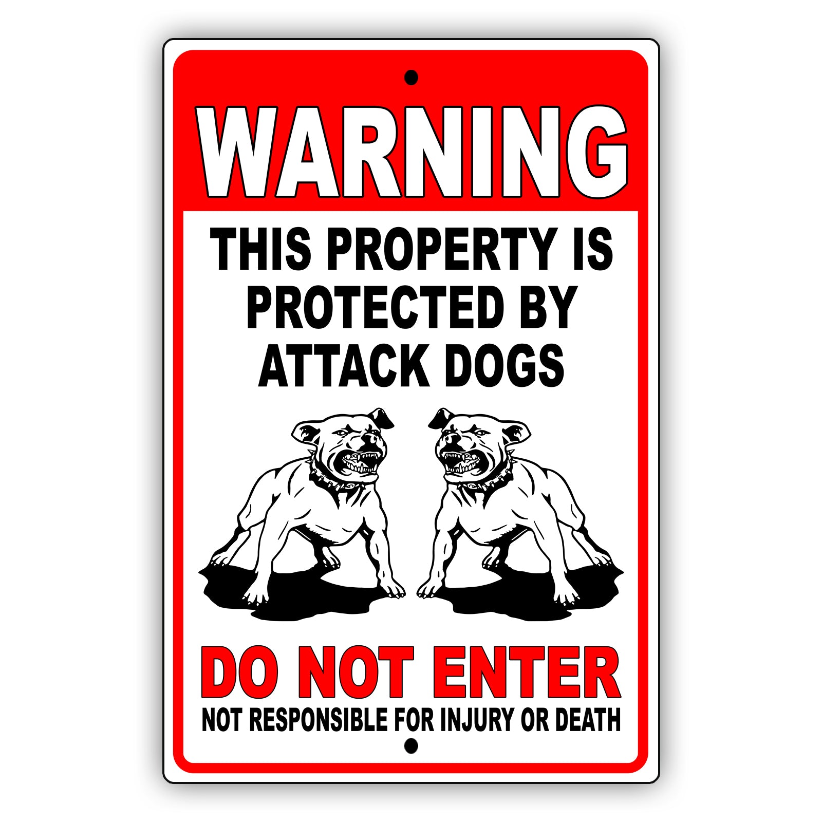 Warning this property is protected by attack dogs do not enter aluminum metal sign