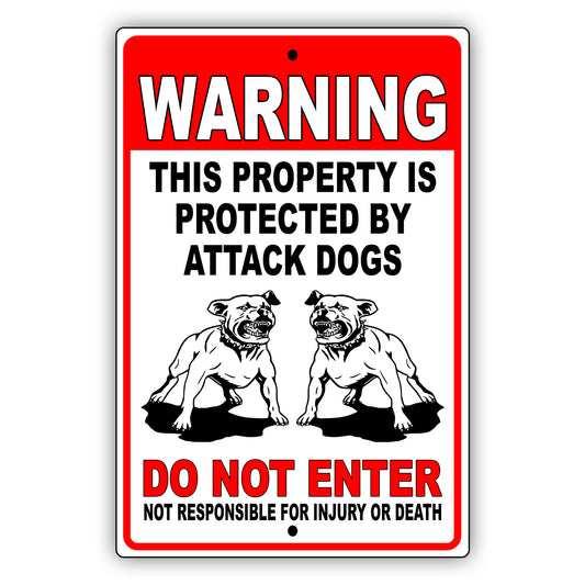 Warning this property is protected by attack dogs do not enter aluminum metal sign