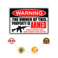 Warning the owner of this property is armed aluminum metal sign