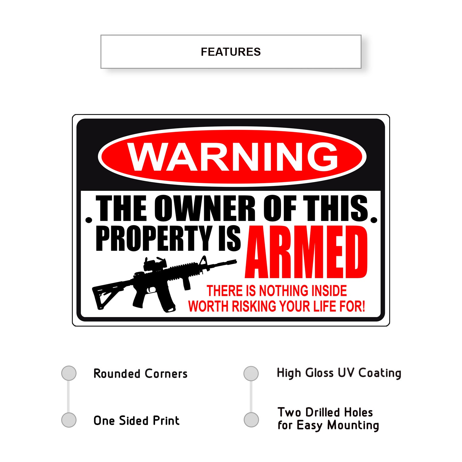 Warning the owner of this property is armed aluminum metal sign