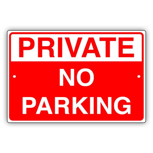 Private no parking aluminum metal sign