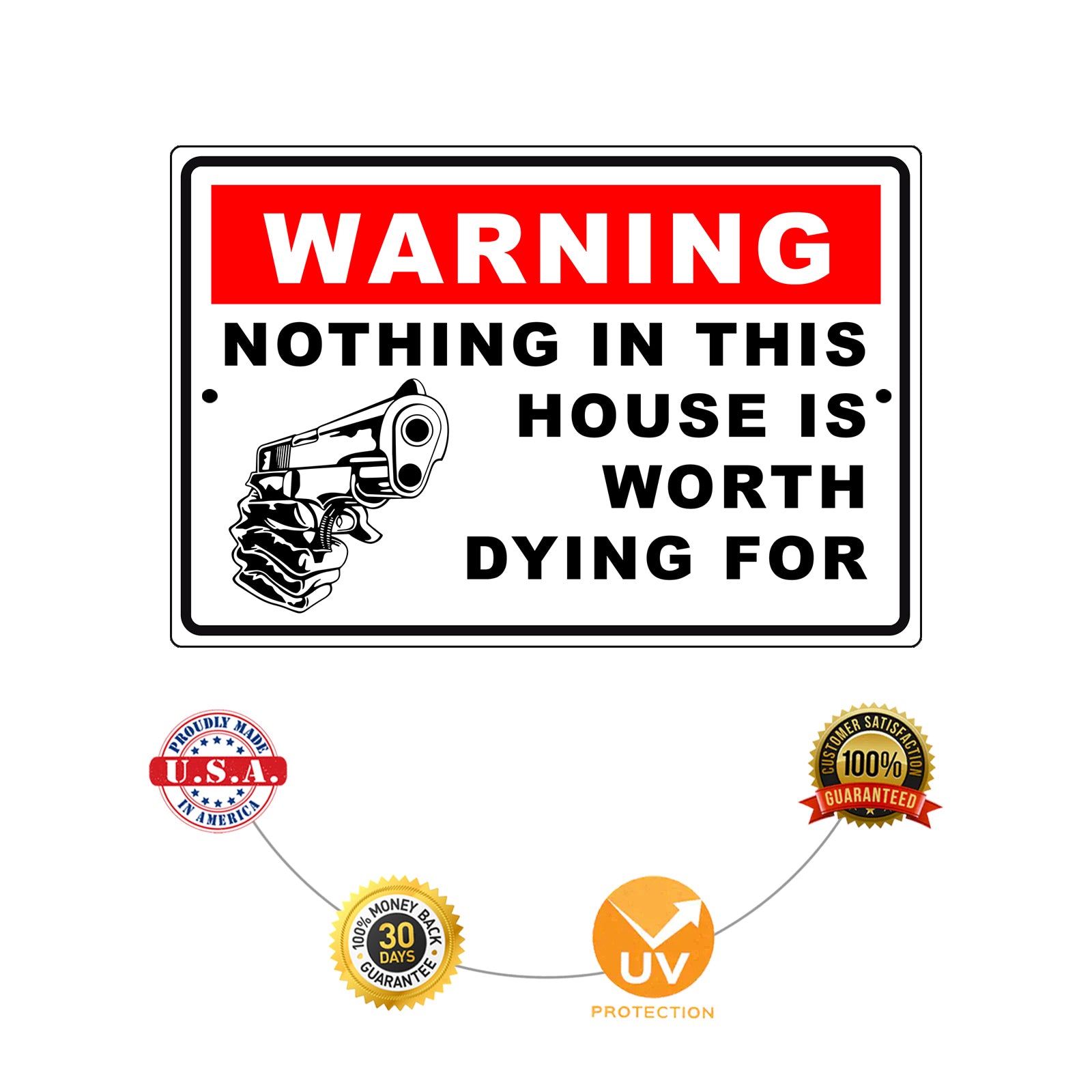 Warning nothing in this house is worth dying for aluminum metal sign