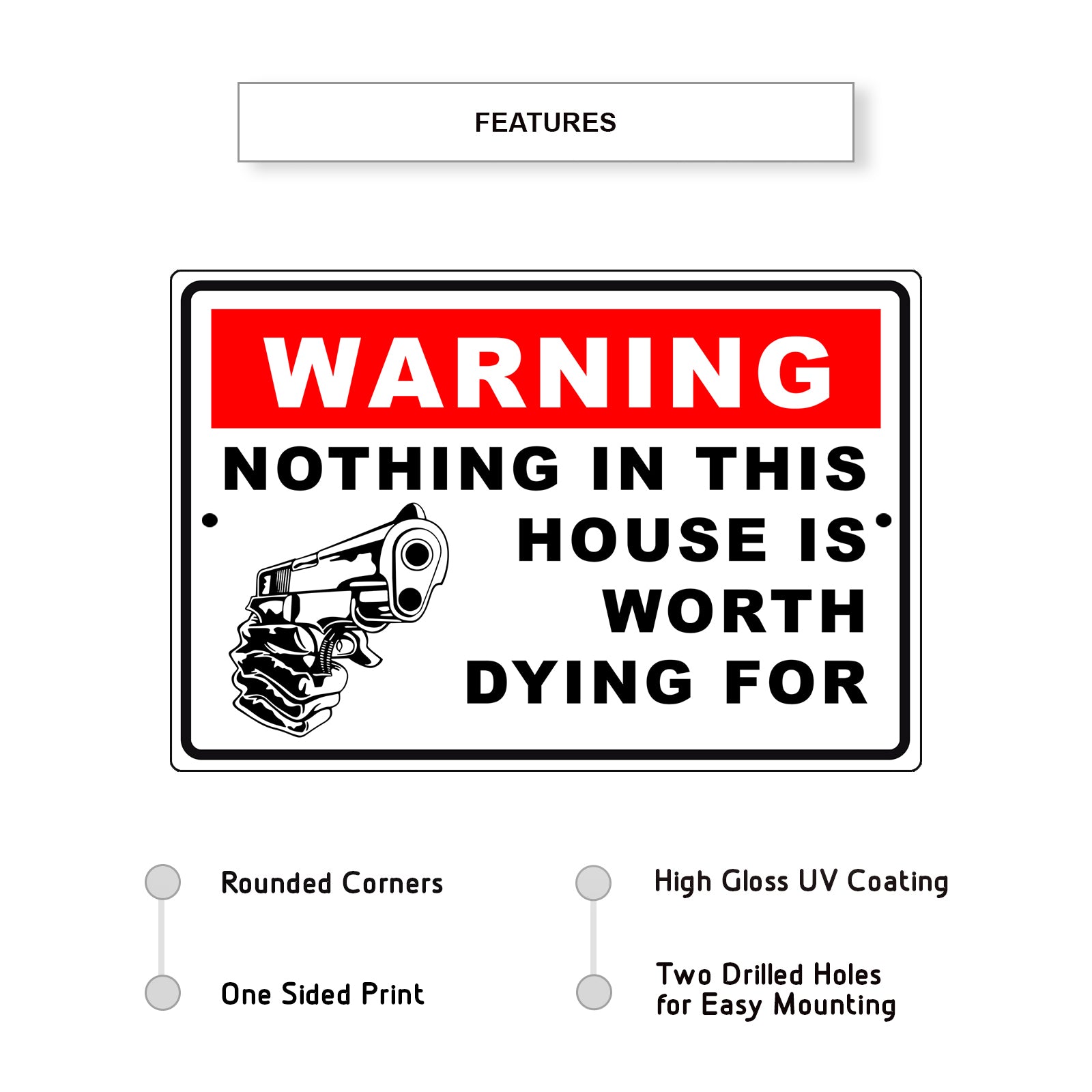 Warning nothing in this house is worth dying for aluminum metal sign