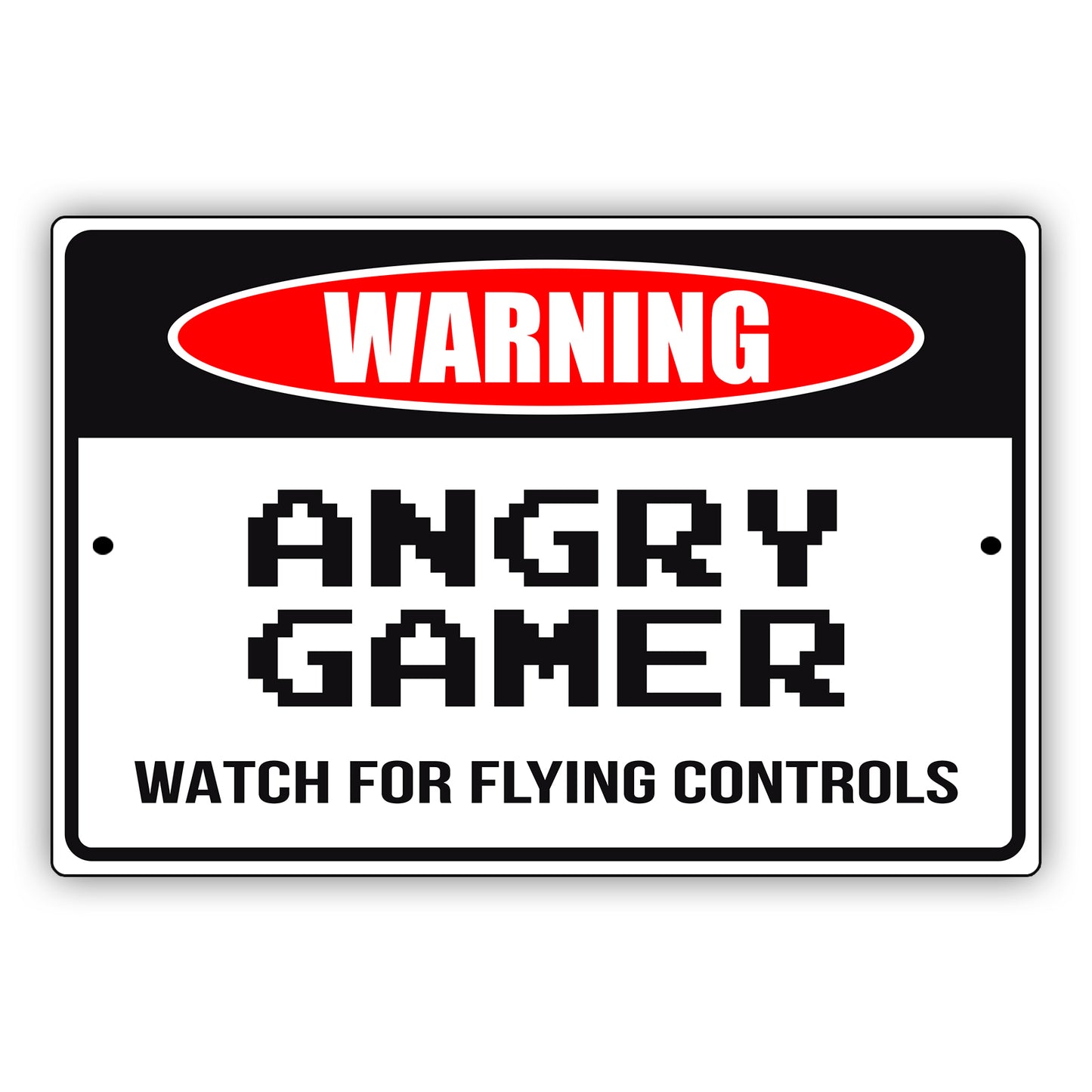 Warning angry gamer watch for flying controls aluminum metal sign