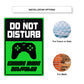 Do not disturb gaming mode activated aluminum metal sign