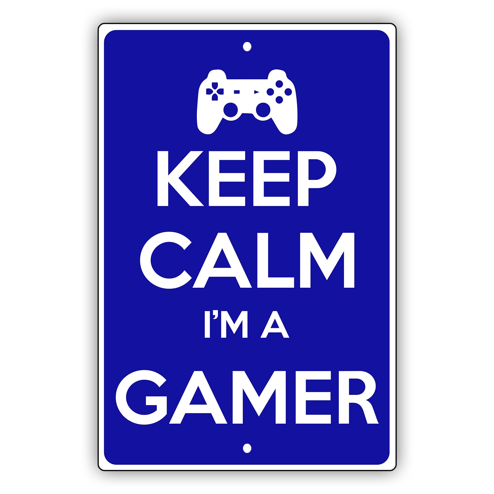 Keep Calm I'm a Gamer Aluminum Metal Sign